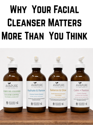 Why Your Facial Cleanser Matters More Than You Think